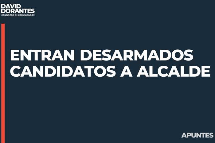 Entran desarmados candidatos a alcalde