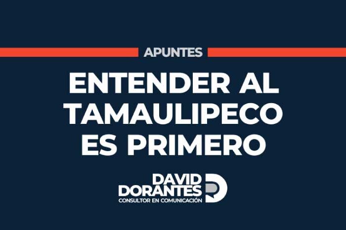 Entender al tamaulipeco es primero