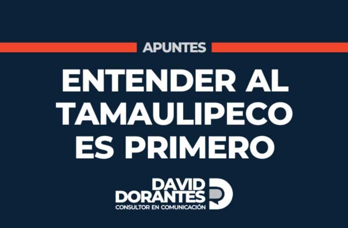 Entender al tamaulipeco es primero