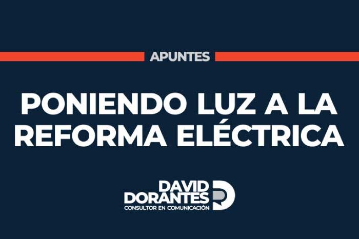 Poniendo luz a la reforma eléctrica