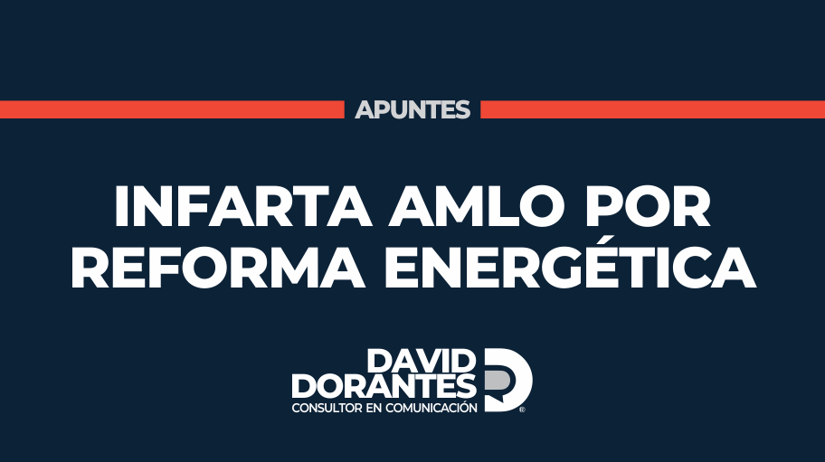 Infarta AMLO por Reforma Energética