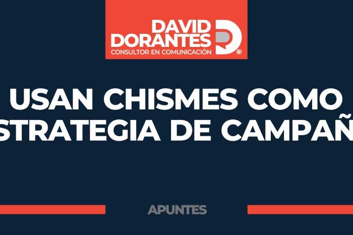 Usan chismes como estrategia de campaña
